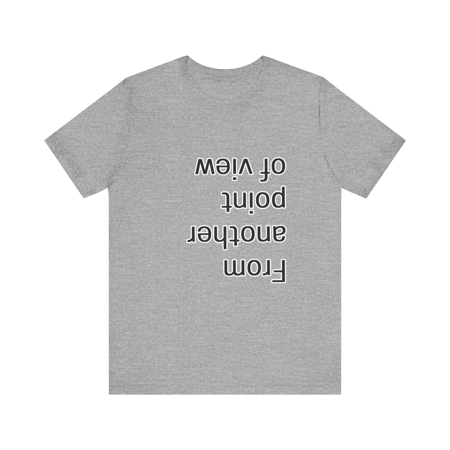 From another point of view Shirt