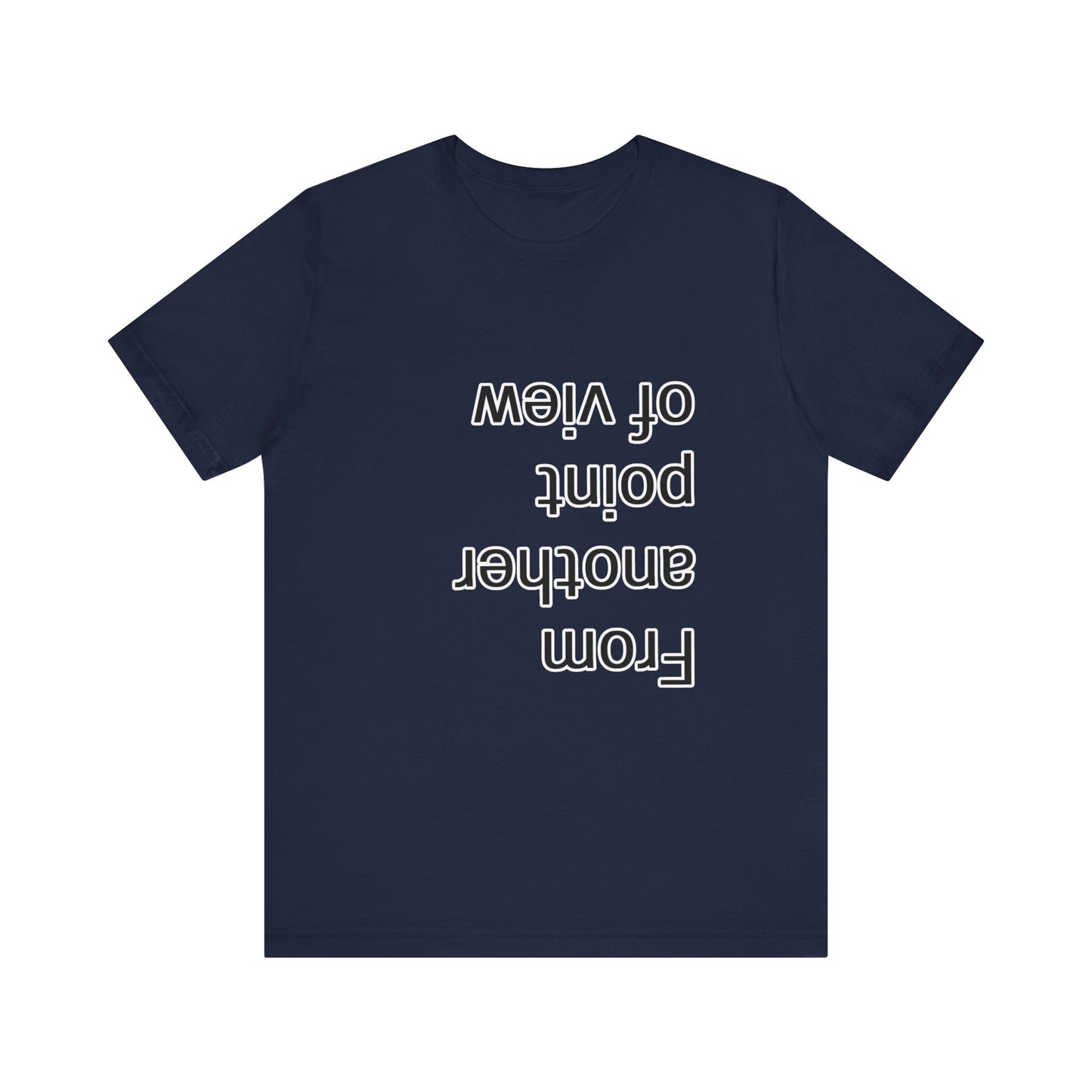 From another point of view Shirt