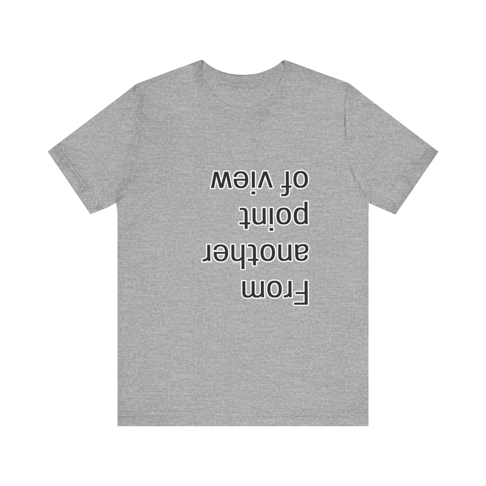 From another point of view Shirt