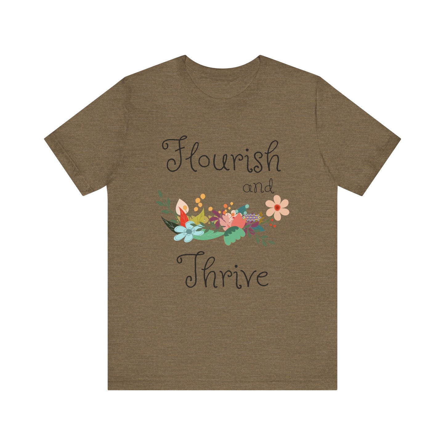 Flourish and thrive T-shirt